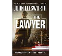 The Lawyer: Michael Gresham Legal Thriller Series Book One: 1