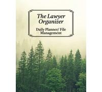 The Lawyer Organizer: Daily Planner / File Management: Daily schedule to help prioritize tasks, with helpful keys and tips on successful file management and keeping yourself and files organized.