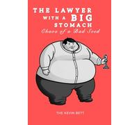 THE LAWYER WITH A BIG STOMACH: Chaos of a Bad Seed