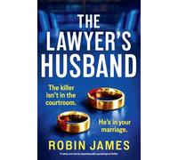 The Lawyer's Husband: A twisty and utterly unputdownable psychological thriller (The Mannings)
