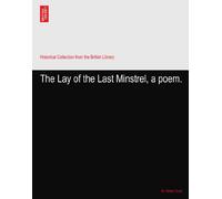 The Lay of the Last Minstrel, a poem.