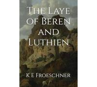 The Laye of Beren and Luthien