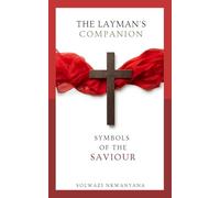 The Layman's Companion: Symbols of The Saviour