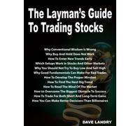 The Layman's Guide To Trading Stocks