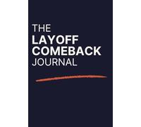The Layoff Comeback Journal