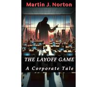 The Layoff Game: A Corporate Tale