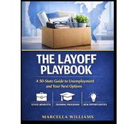 The Layoff Playbook: A 50-State Guide to Unemployment and Recovery
