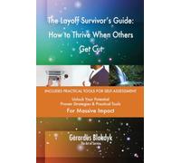 The Layoff Survivor's Guide: How to Thrive When Others Get Cut