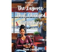 The Layover That Changed Everything: Love at 30,000 Feet (The Meet Cute Series)