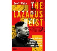 The Lazarus Heist: Based on the No 1 Hit podcast