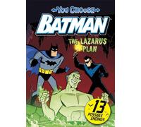 The Lazarus Plan (You Choose Stories: Batman)