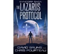 The Lazarus Protocol: 1 (The SynCorp Saga)