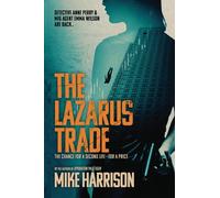 The Lazarus Trade: The chance of a second life - at a price: The chance for a second life - for a price (The Lazarus Trade: The chance for a second life - for a price)