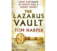The Lazarus Vault: a pacy, heart-thumping, race-against time thriller guaranteed to have you hooked…