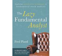 The Lazy Fundamental Analyst: Applying Quantitative Techniques to Fundamental Stock Analysis