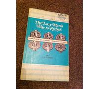 The Lazy Man's Way to Riches
