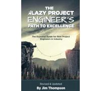 The Lazy Project Engineer's Path to Excellence