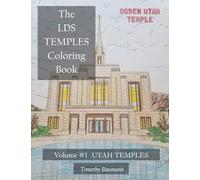 The LDS Temples Coloring Book: Volume #1 Utah Temples