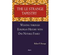 The Le Strange Tapestry: Weaving through European History with One Notable Family