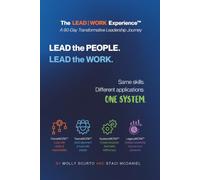 The LEAD | WORK Experience: A 90-Day Transformative Leadership Journey