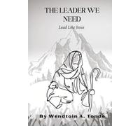 The Leader We Need: Lead like Jesus