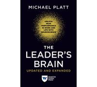The Leader's Brain, Updated and Expanded: Unlock Peak Performance in Work and Life with Neuroscience