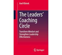 The Leaders’ Coaching Circle: Transform Mindset and Strengthen Leadership Effectiveness