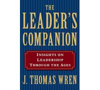 The Leader's Companion: Insights on Leadership Through the Ages