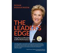 The Leader's Edge: Using Personal Branding to Drive Performance and Profit