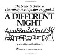 The Leader's Guide to The Family Participation Haggadah "A Different Night"