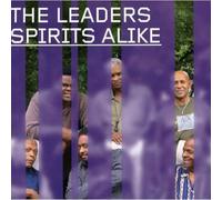 The Leaders - Spirits Alike
