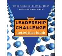 The Leadership Challenge: Activities Book (J-B Leadership Challenge: Kouzes/Posner)