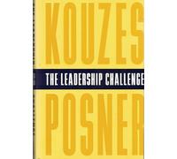 The Leadership Challenge: How to Keep Getting Extraordinary Things Done in Organizations (The Leadership Practices Inventory)