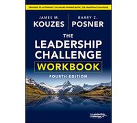 The Leadership Challenge Workbook: (4th edition)