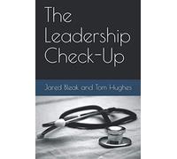 The Leadership Check-Up: 1 (Appian Way Leadership Series)
