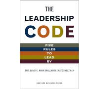 The Leadership Code: Five Rules to Lead by