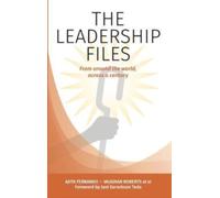 THE LEADERSHIP FILES : From around the world, across a century
