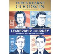 The Leadership Journey: How Four Kids Became President