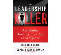 The Leadership Killer: Reclaiming Humility in an Age of Arrogance