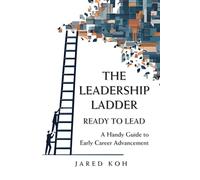 The Leadership Ladder: Ready to Lead