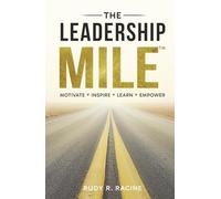 The Leadership MILE: Motivate. Inspire. Learn. Empower