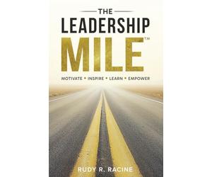The Leadership MILE: Motivate. Inspire. Learn. Empower