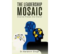 The Leadership Mosaic: Diverse Pieces One Vision