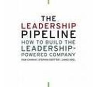 The Leadership Pipeline: How to Build the Leadership-Powered Company [UNABRIDGED] (Audio CD)