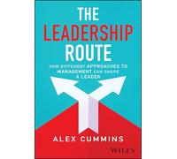 The Leadership Route: How Different Approaches to Management Can Shape a Leader