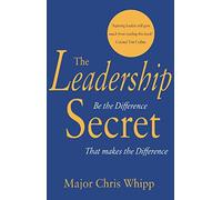 The Leadership Secret: Be the difference that makes the difference