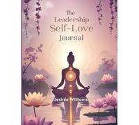 The Leadership Self-Love Journal