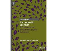 The Leadership Spectrum: A Continuum of Empathetic Leader Behaviors