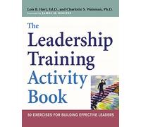 The Leadership Training Activity Book: 50 Exercises for Building Effective Leaders