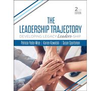 The Leadership Trajectory : Developing Legacy Leaders-Ship